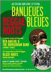 News reggae : 10x2 places  gagner pour Ken Boothe et Black Roots au festival Banlieues Bleues