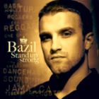 News reggae : ''Stand Up Strong'', le premier album de Bazil