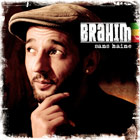 News reggae : ''Sans Haine'', le nouvel album de Brahim