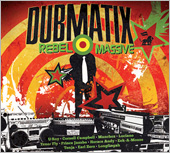 News reggae : ''Rebel Massive'', le nouvel album de Dubmatix