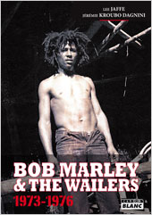 News reggae : Lee Jaffe raconte ses annes avec Bob Marley et les Wailers