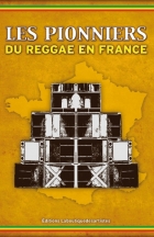 News reggae : Les Pionniers du reggae en France