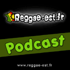 News reggae : Reggae-Est lance ses podcasts