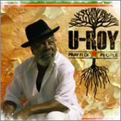News reggae : ''Pray Fi Di People'', le nouvel album de U-Roy