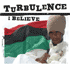 TURBULENCE - I BELIEVE