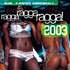 CHRONIQUE DE RAGGA RAGGA 2003