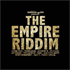 THE EMPIRE RIDDIM MIX