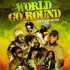 WORLD GO ROUND RIDDIM MIX