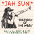 Titre : Jah Sun - Everyday of the week