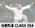 Album photo  : World Clash 2004