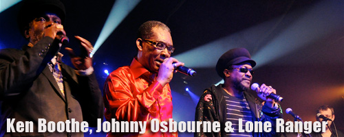 Ken Boothe, Johnny Osbourne & Lone Ranger @Paris