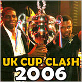 UK Cup Clash 2006