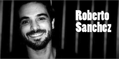 Roberto Sanchez - itw_roberto-sanchez