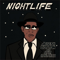 Pochette de l'album Nightlife de ATILI BANDALERO & JOSEPH COTTON