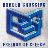 Pochette de l'album Freedom of speech de BORDER CROSSING