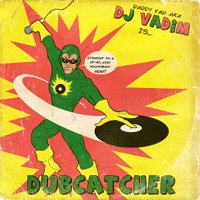 Pochette de l'album Dubcatcher de DJ VADIM