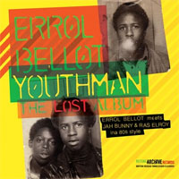 Pochette de l'album Youthman - The Lost Album de ERROL BELLOT