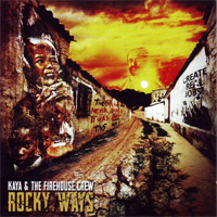 Pochette de l'album Rocky Ways de KAYA & THE FIREHOUSE CREW