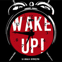 Pochette de l'album Wake Up ! de LA GRANJA ORCHESTRA