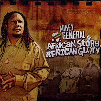Pochette de l'album African Story, African Glory de MIKEY GENERAL