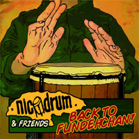 Pochette de l'album Back To Fundehchan ! de NICODRUM & FRIENDS
