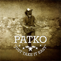 Pochette de l'album Just Take It Easy de PATKO