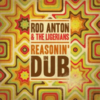 Pochette de l'album Reasonin' in Dub de ROD ANTON & THE LIGERIANS