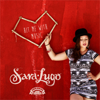 Pochette de l'album Hit Me With Music de SARA LUGO