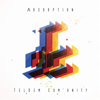 Pochette de l'album Absorption de TELDEM COM'UNITY
