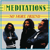 Pochette de l'album No More Friend de THE MEDITATIONS