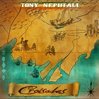 Pochette de l'album Croisades de TONY NEPHTALI