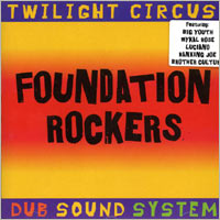 Pochette de l'album Foundation Rockers de TWILIGHT CIRCUS
