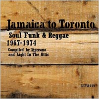 Pochette de l'album Jamaica to Toronto - Soul & Funk Reggae 1967-1974 de VARIOUS ARTISTS