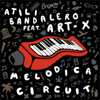 Cover of the album Melodica Circuit by ATILI BANDALERO & ART-X