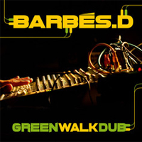 Cover of the album Green Walk Dub by BARBES D