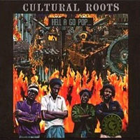 Cover of the album Hell A Go Pop by CULTURAL ROOTS