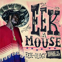 Cover of Eek-Ology : Reggae Anthology, Eek-A-Mouse