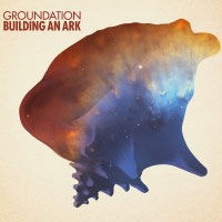 Cover of Building An Ark, Groundation