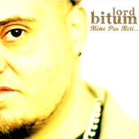 Pochette de l'album Même Pas Mort de LORD BITUM