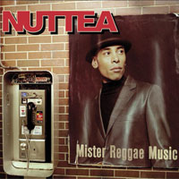Cover of Mister Reggae Music, Nuttea