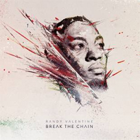 Pochette de l'album Break The Chain de RANDY VALENTINE