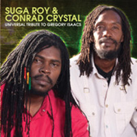 Cover of Universal Tribute to Gregory Isaacs, Sugar Roy & Conrad Crystal