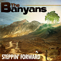 Cover of the album Steppin' Forward by THE BANYANS