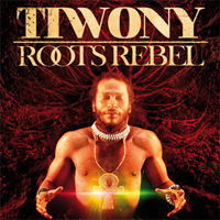 Pochette de l'album Roots Rebel de Tiwony