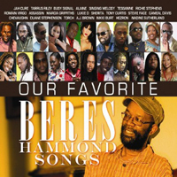Cover of the album Our Favorite Beres Hammond Songs by Various Artists