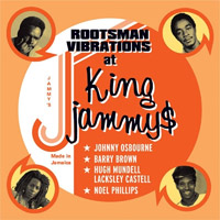Cover of the album Rootsman Vibrations At King Jammys by VARIOUS ARTISTS