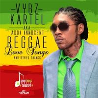 Cover of the album Reggae Love Songs & Other Things by Vybz Kartel