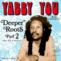 Pochette de l'album Deeper Roots part 2 de YABBY YOU & THE PROPHETS
