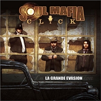 Cover of the album La Grande Evasion by SOUL MAFIA CLIK