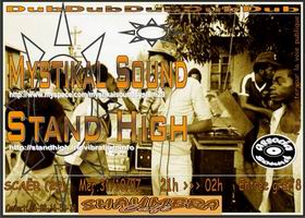 Flyer STAND HIGH - MYSTIKAL SOUND - Sound system le mercredi 31 octobre 2007 à SCAER